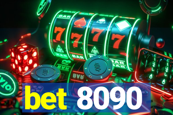 bet 8090